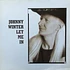 isJohnny Winter - Let Me In