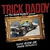 Trick Daddy - Dunk Ride Or Duck Down