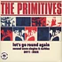 The Primitives - Let's Go Round Again - Second Wave Singles & Rarities