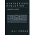 Oli Freke - Synthesizer Evolution: 3. Modern Classics