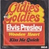 Elvis Presley - Wooden Heart / Kiss Me Quick