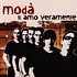 Moda' - Ti Amo Veramente