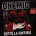 Onemic - Sotto La Cintura Marbled Vinyl Edition