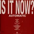 Automatic - Is It Now?