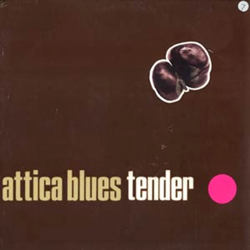 Attica Blues - Tender