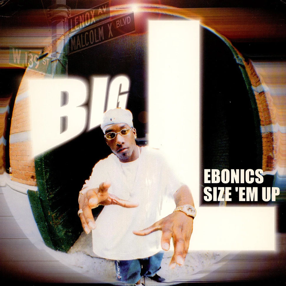 Big L - Ebonics / Size 'Em Up