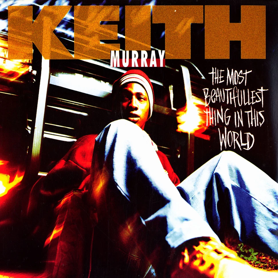 Keith Murray - The Most Beautifullest Thing In This World