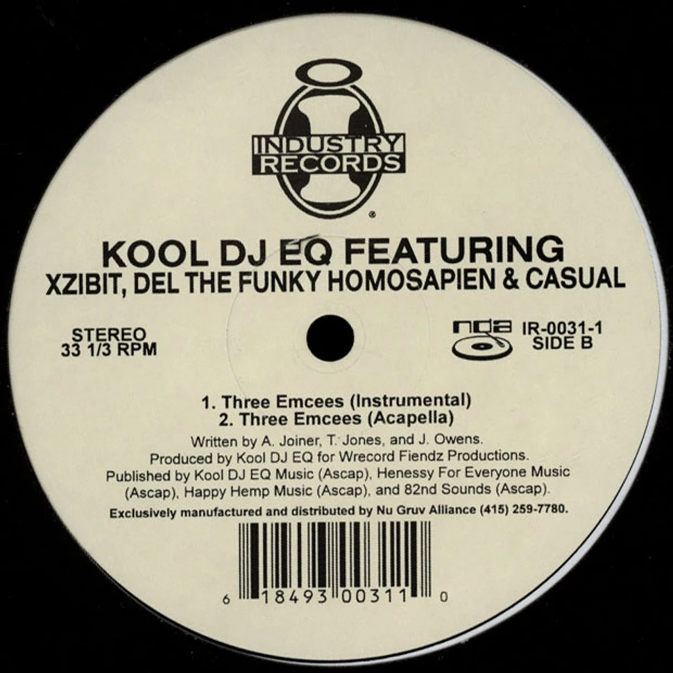 Kool DJ E.Q. Featuring Xzibit, Del Tha Funkee Homosapien & Casual - Three Emcees