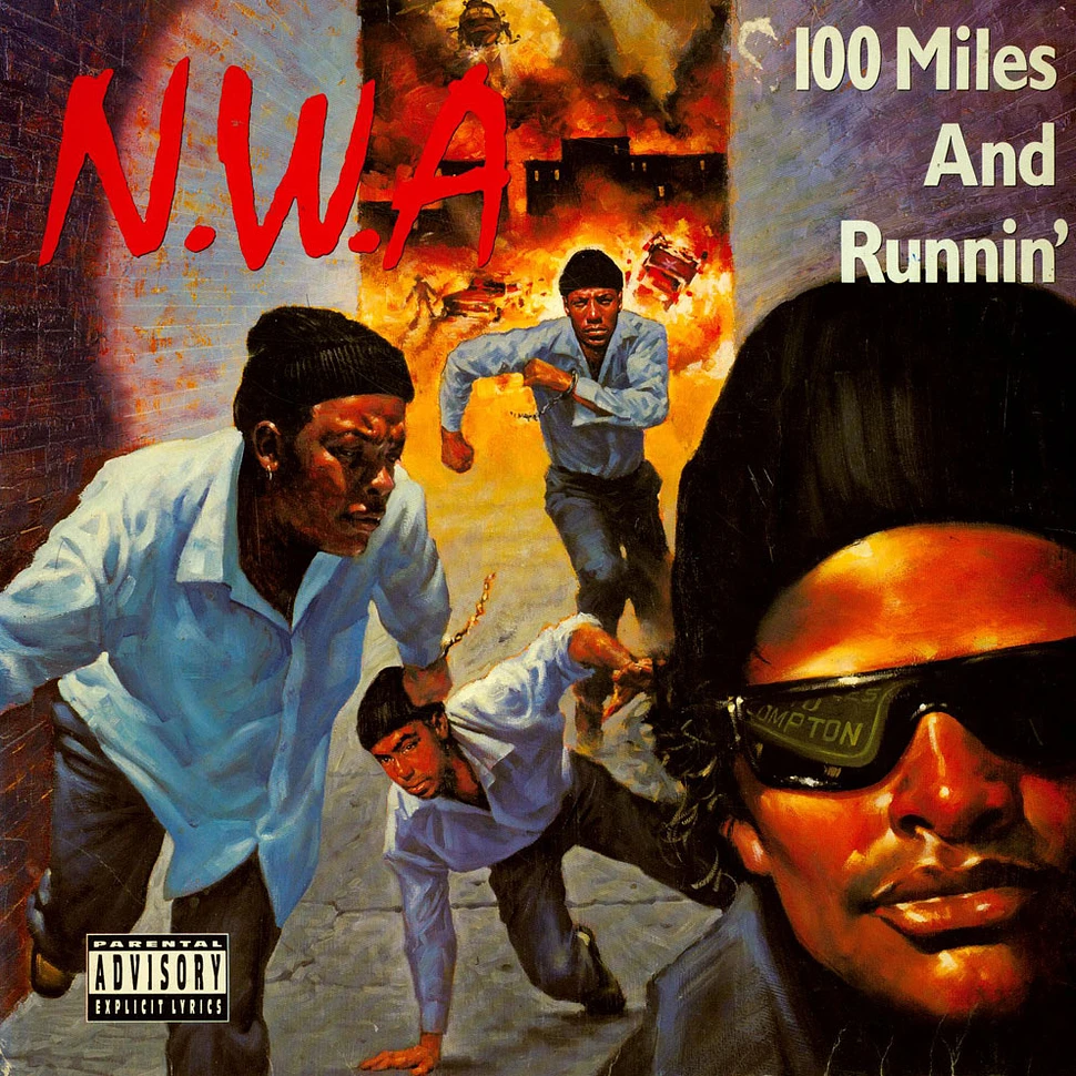 N.W.A. - 100 Miles And Runnin'