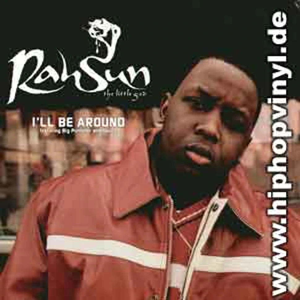Rahsun - I'll be around feat. BIG PUNISHER