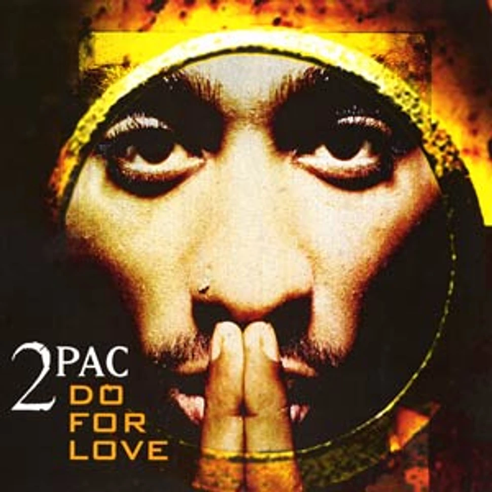 2Pac - Do for love