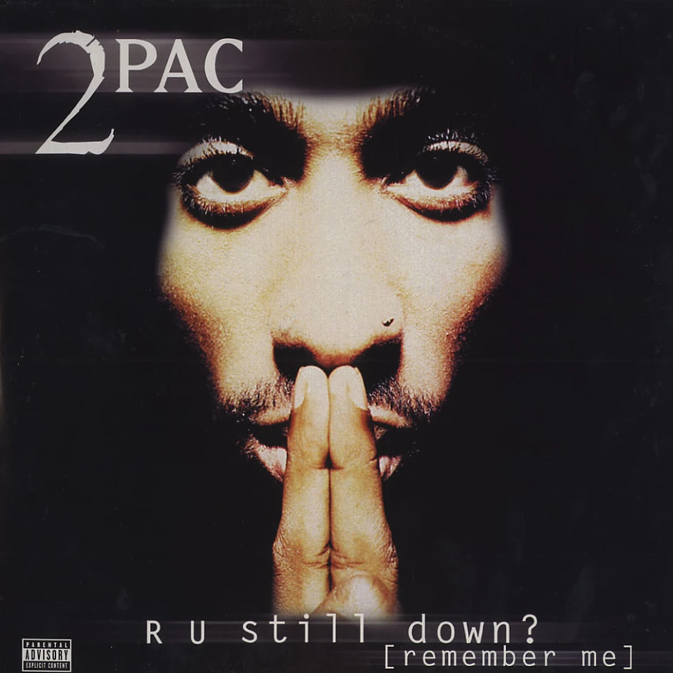 2Pac - R u still down