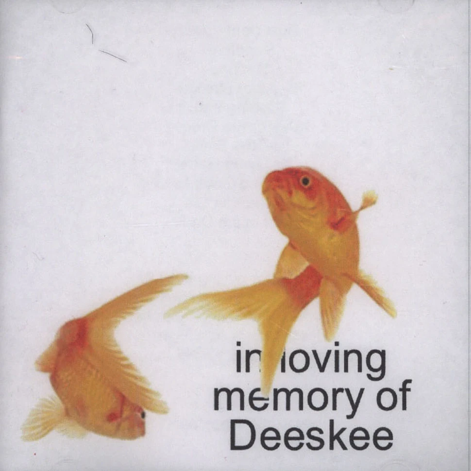 Deeskee - In Loving Memory Of...
