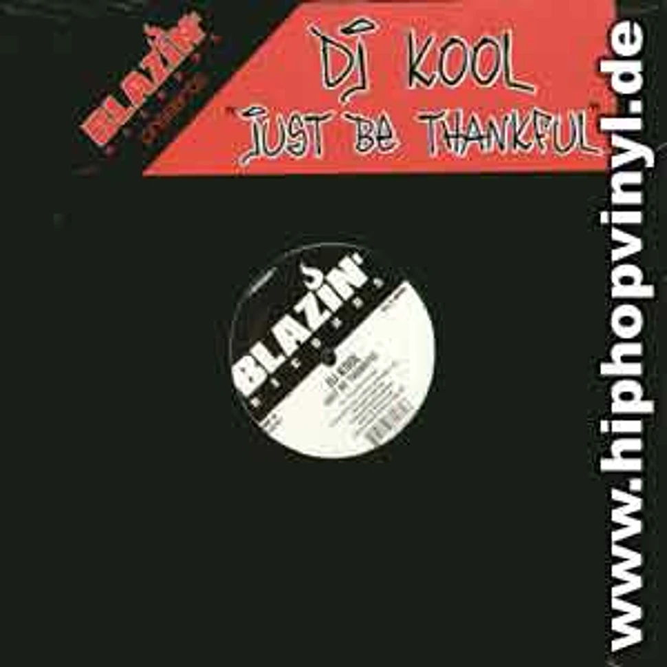 DJ Kool - Just be thankful