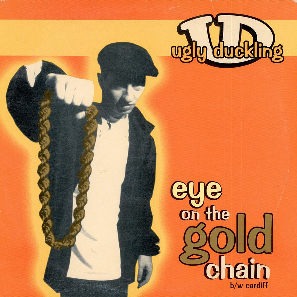 Ugly Duckling - Eye On The Gold Chain
