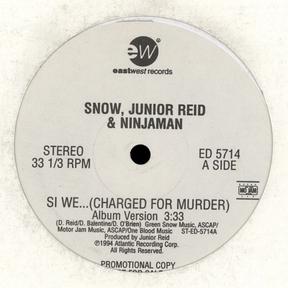 Snow - Si we ... feat. Junior Reid & Ninjaman