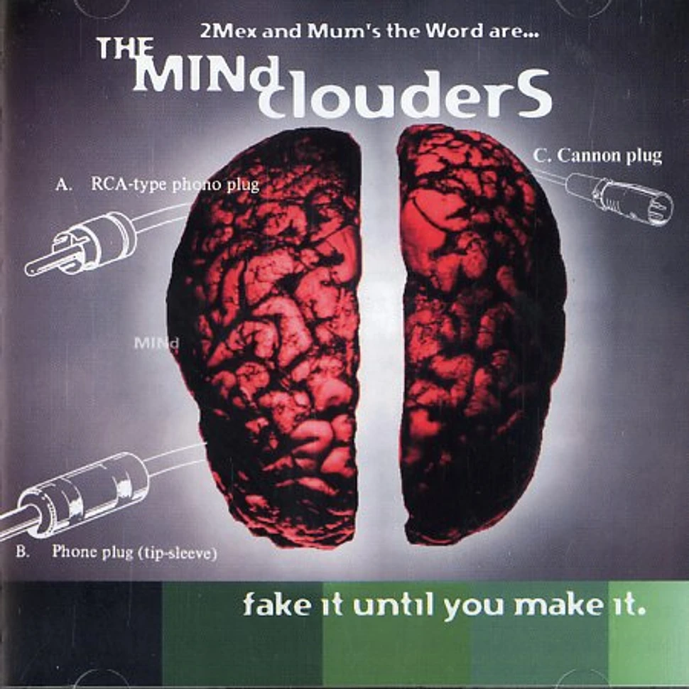 Mindclouders (2Mex & Mum's The Word) - Fake It Until You Make It