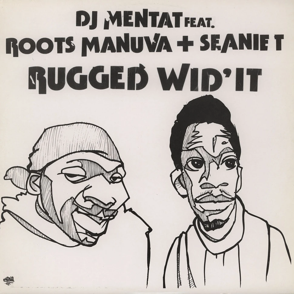 DJ Mentat - Rugged wid it feat. Roots Manuva & Seanie T