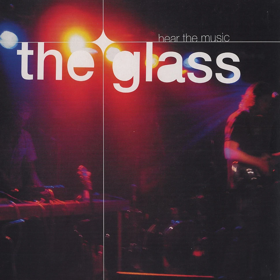 The Glass - Hear the music