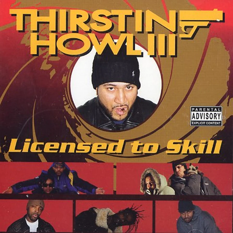 Thirstin Howl III - Licensed to skill