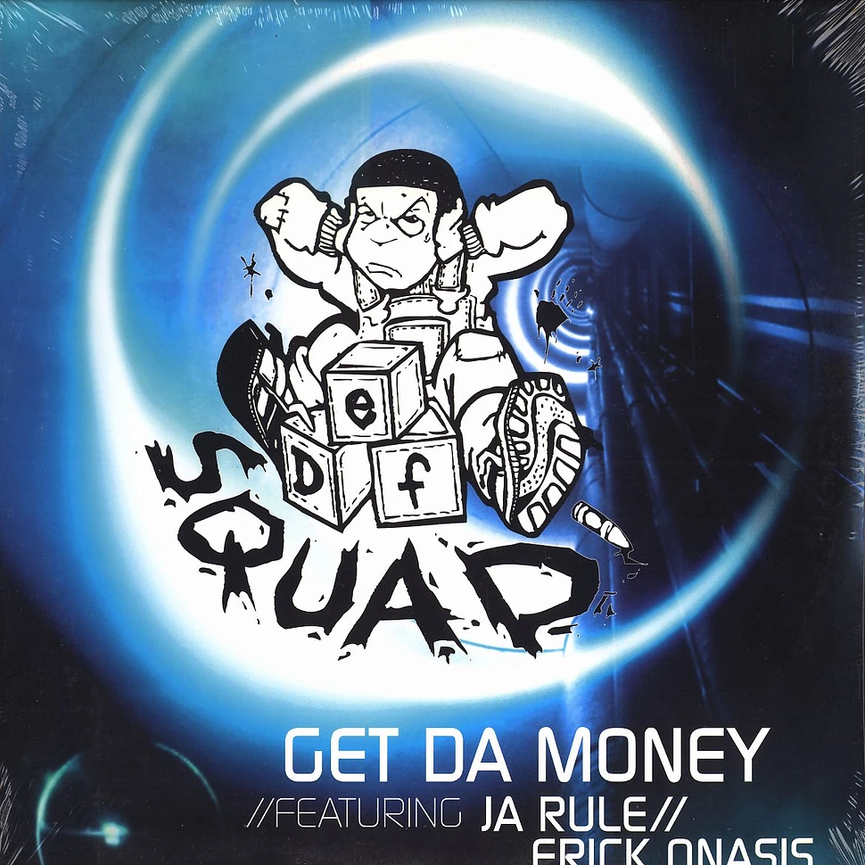 Def Squad - Get da money featuring Ja Rule / Erick Onasis