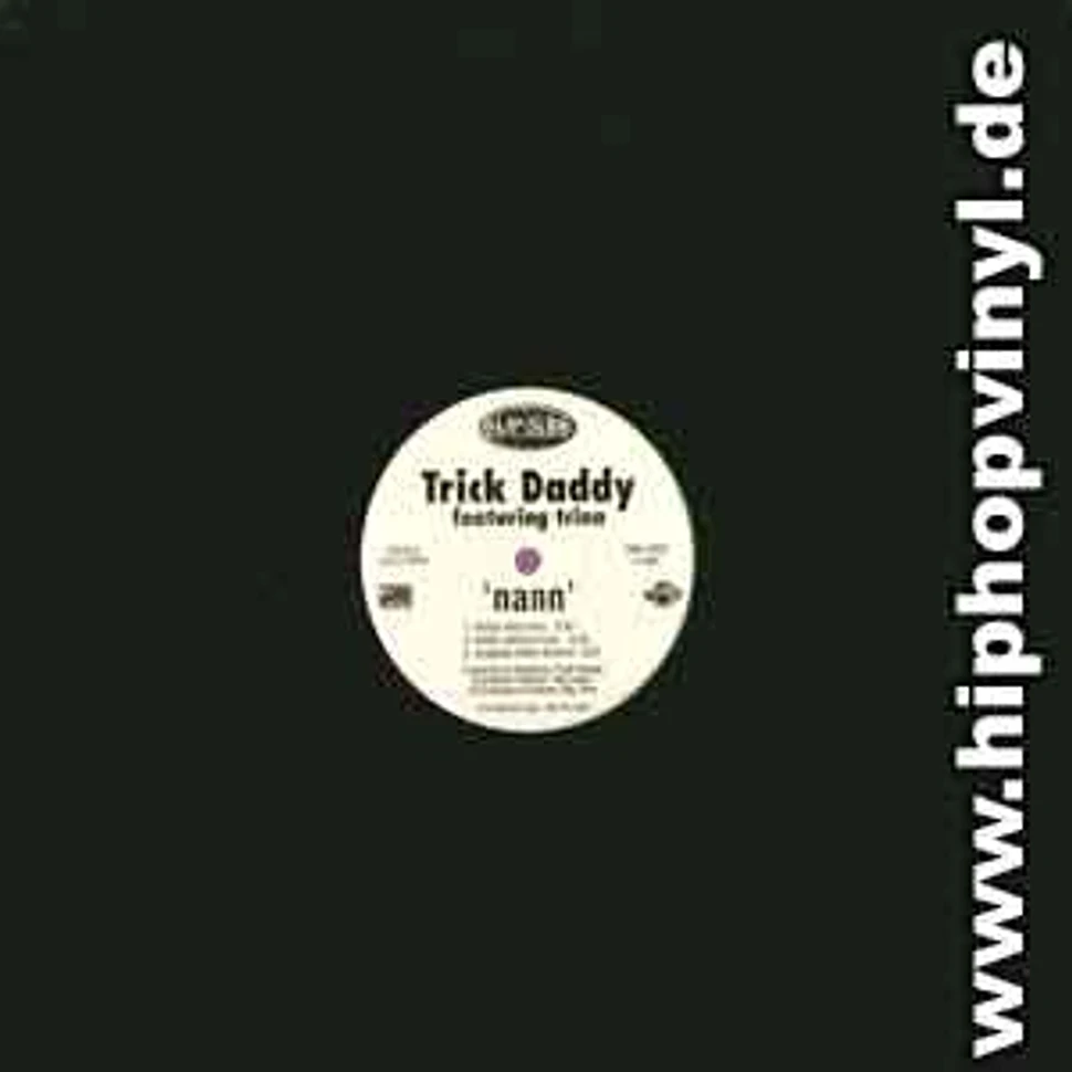 Trick Daddy - Nann feat. Trina