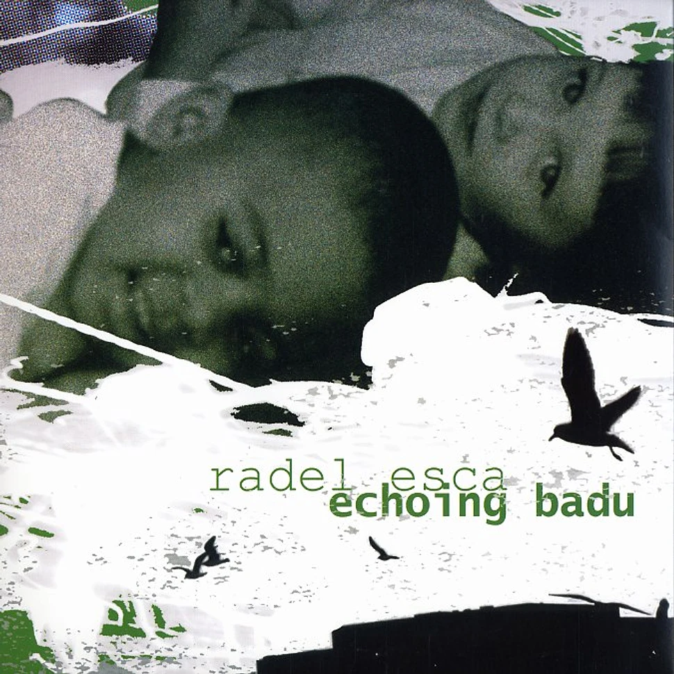 Radel Esca - Echoing badu