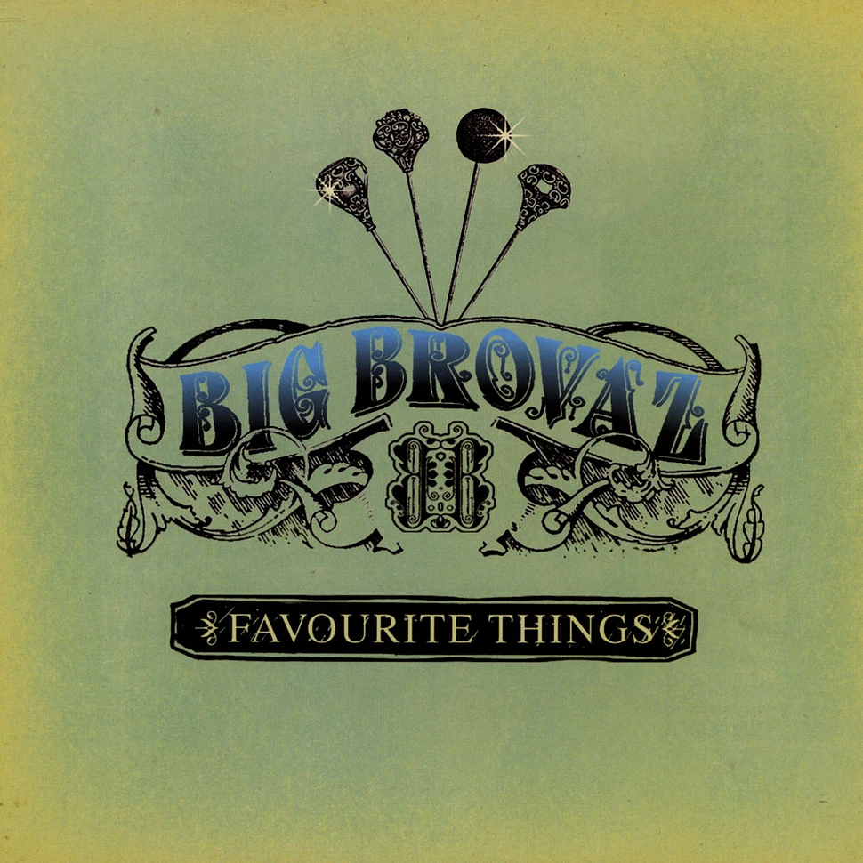 Big Brovaz - Favourite things
