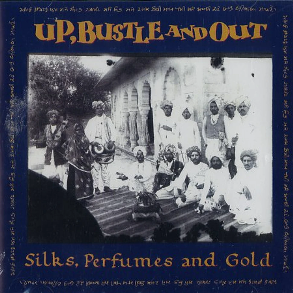Up, Bustle & Out - Silks, perfumes & gold