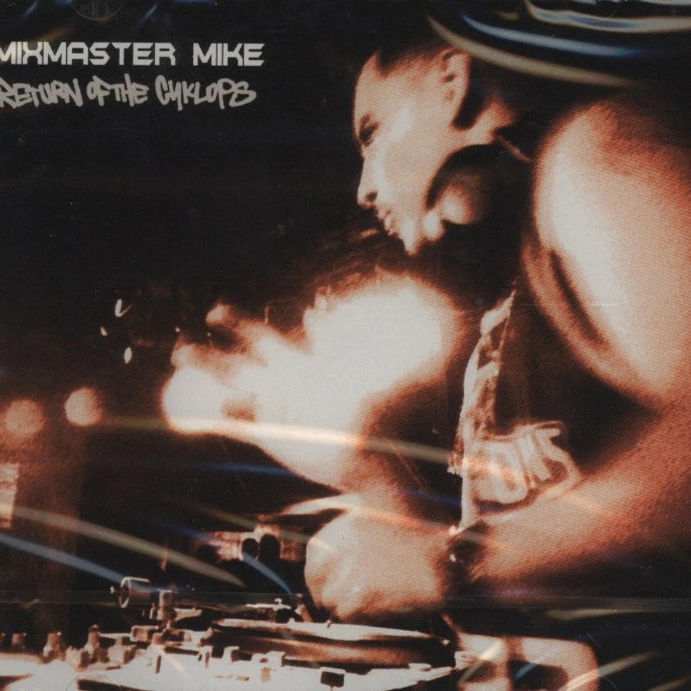 Mixmaster Mike - Return of the cyclops