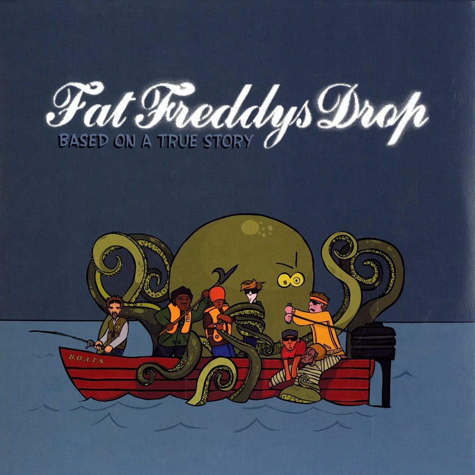 Fat Freddys Drop - Based on a true story
