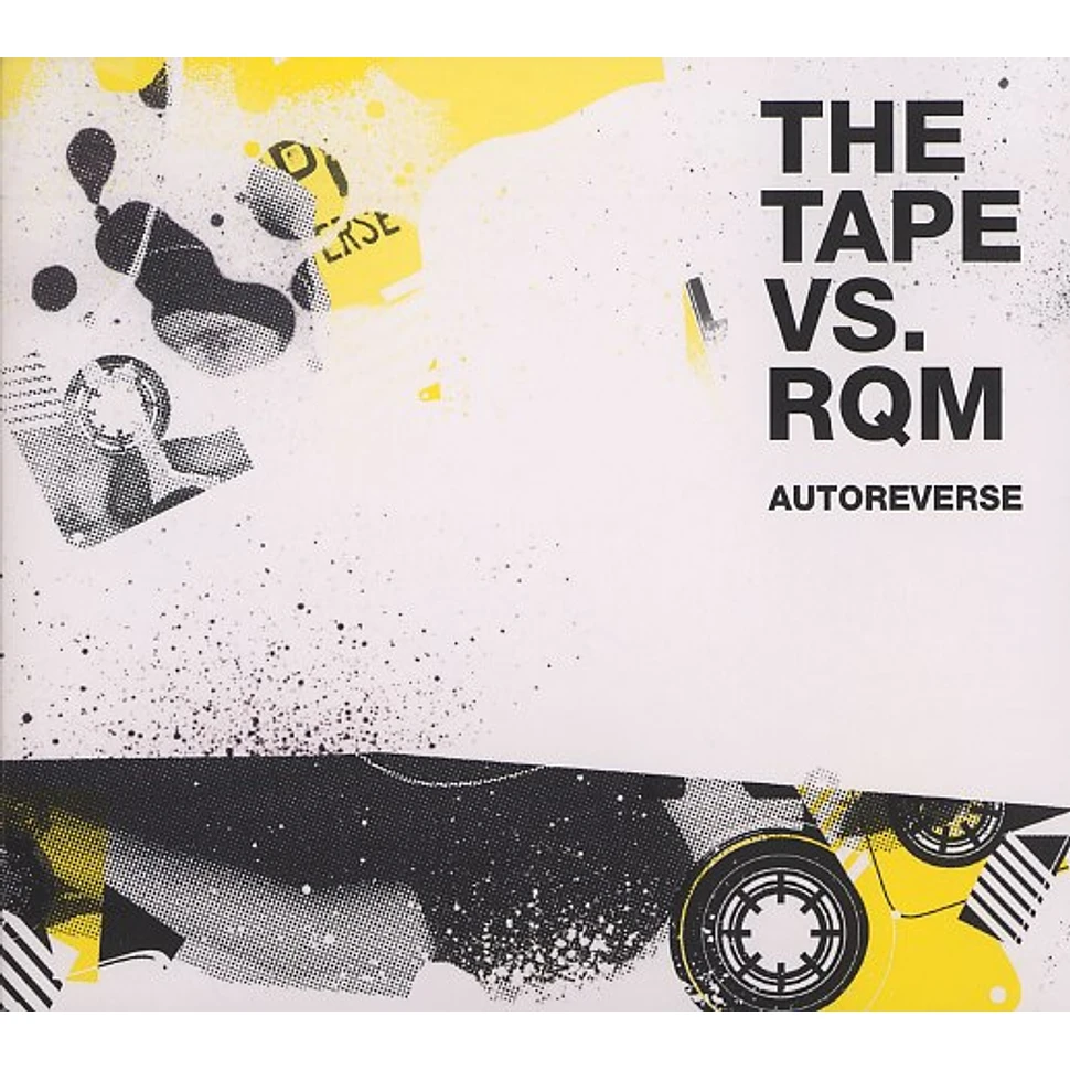 The Tape VS RQM - Autoreverse