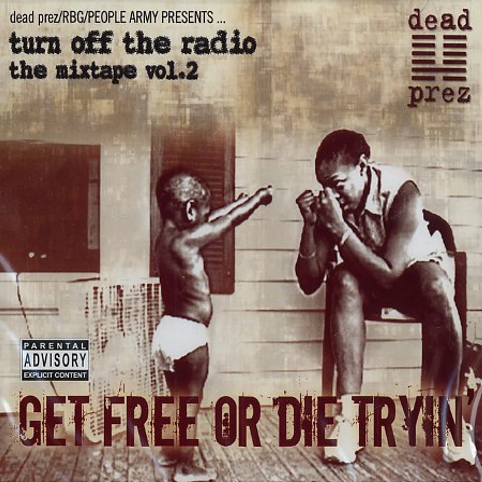 Dead Prez - Get free or die tryin