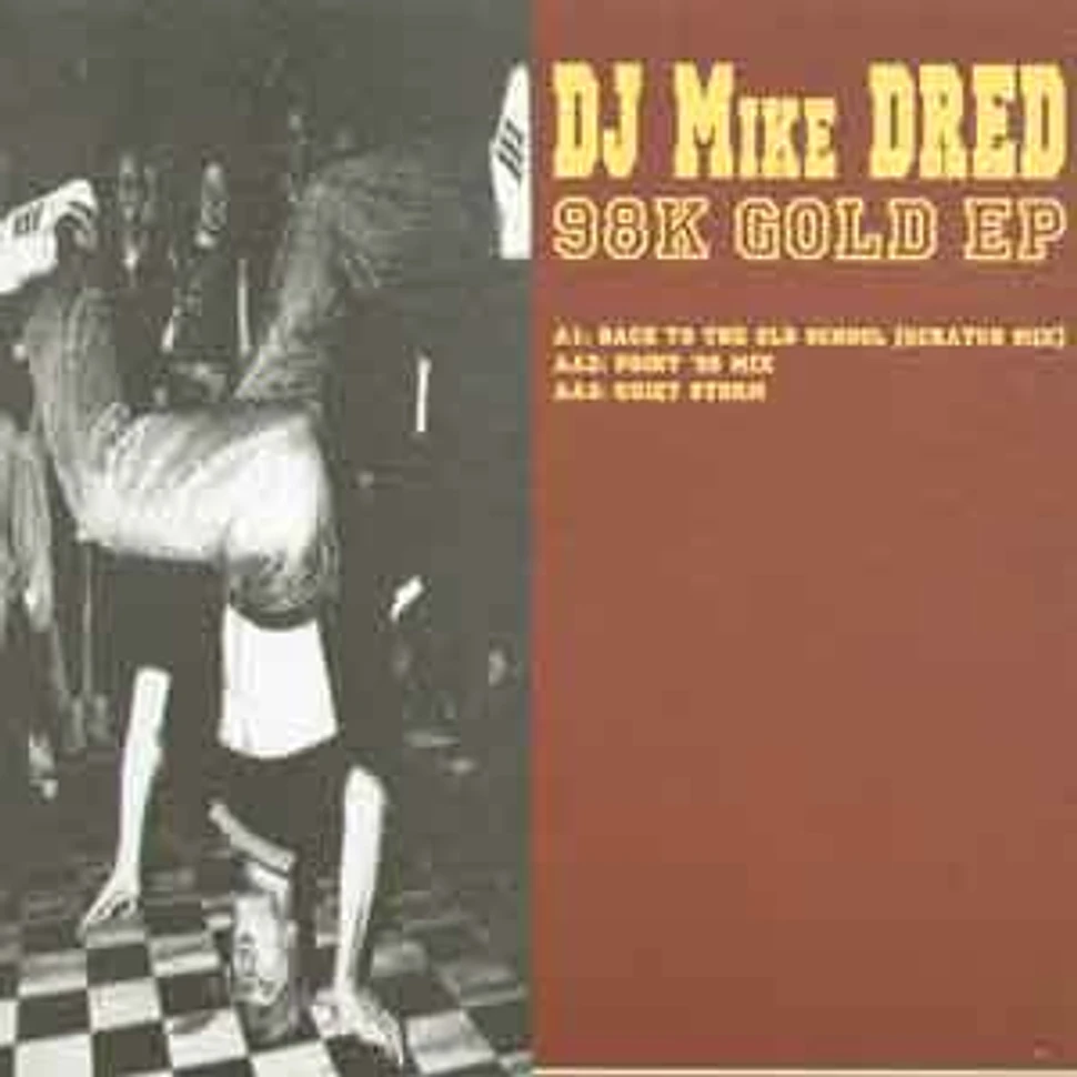 DJ Mike Dred - 98k gold EP
