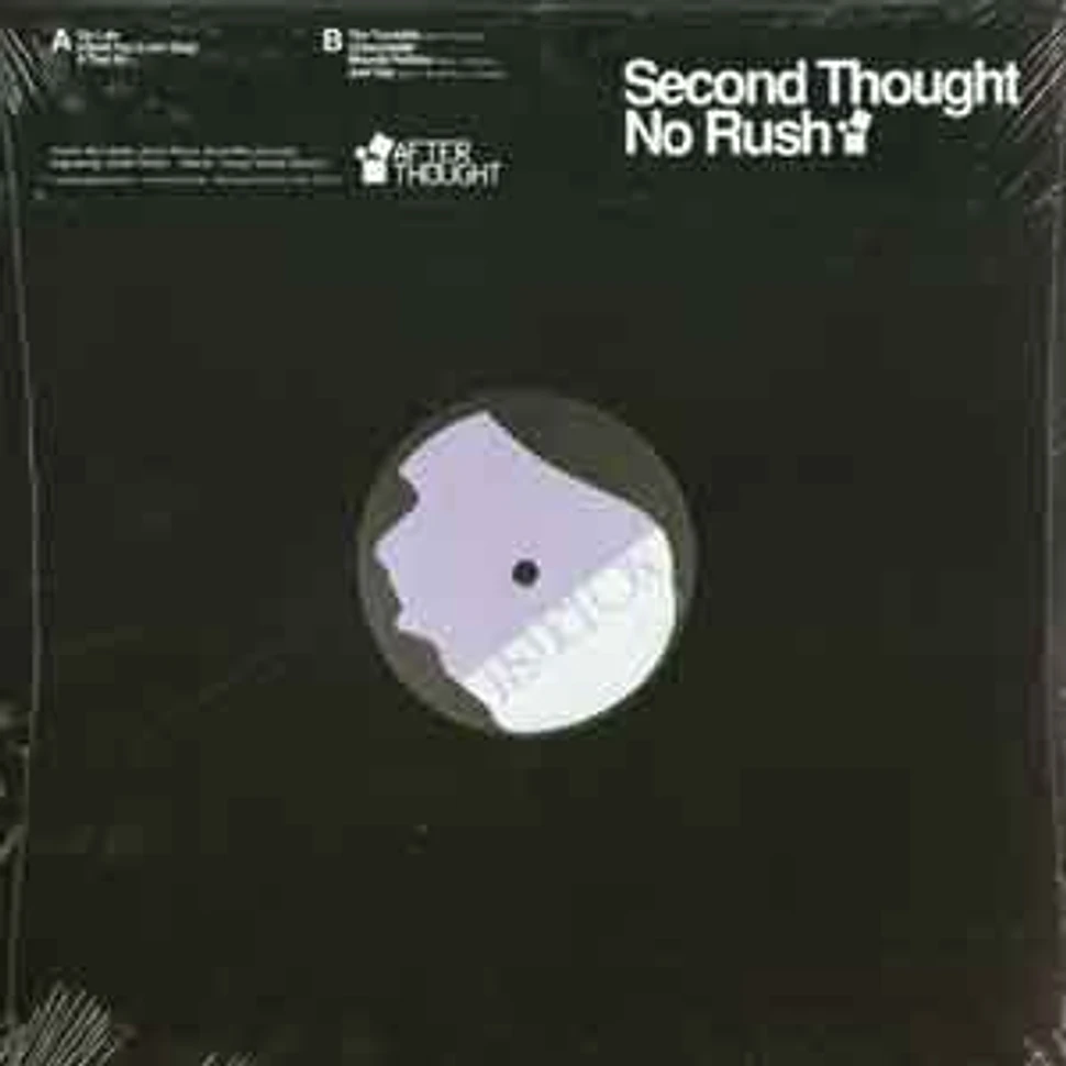Second Thought - No rush