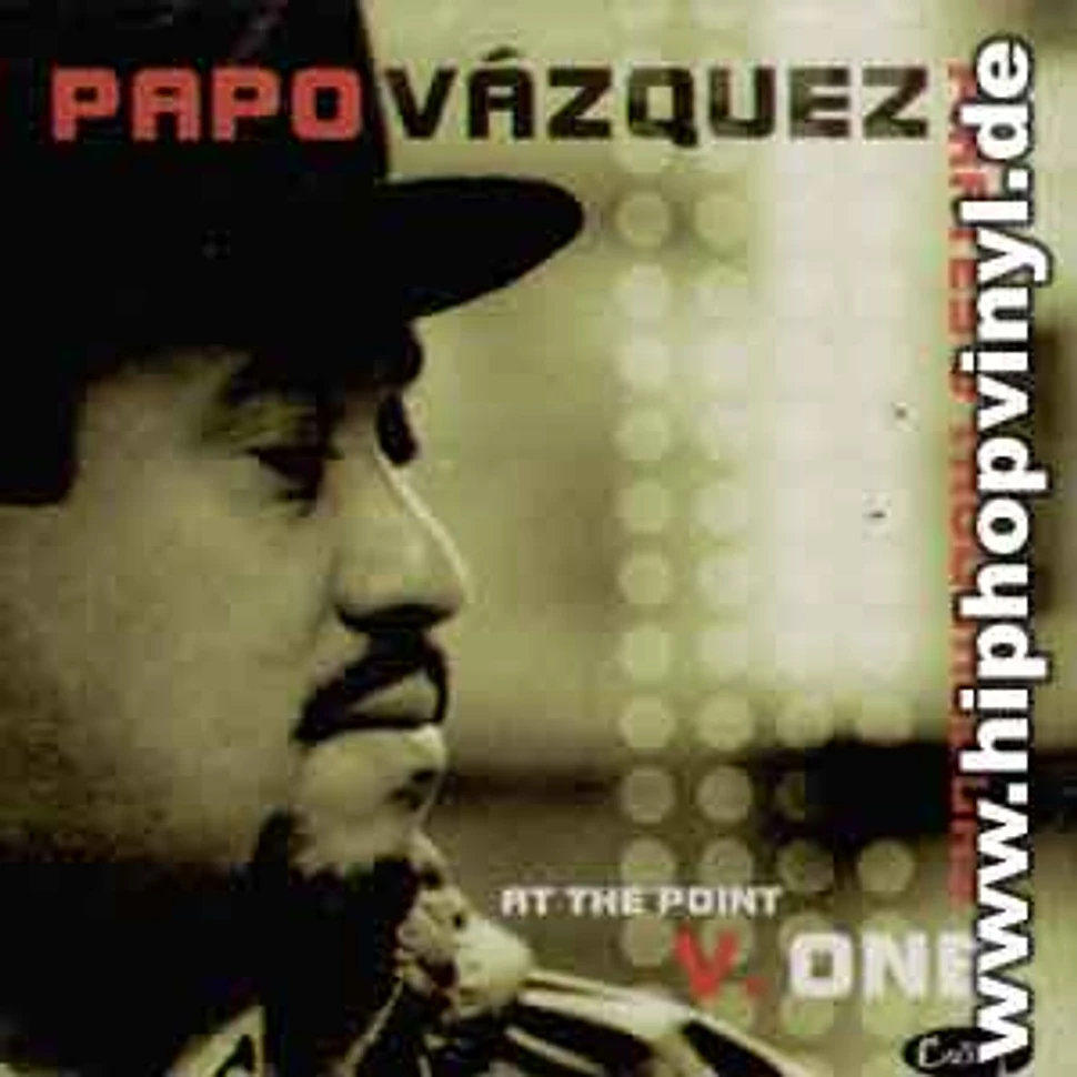 Papo Vasquez - At the point v.one