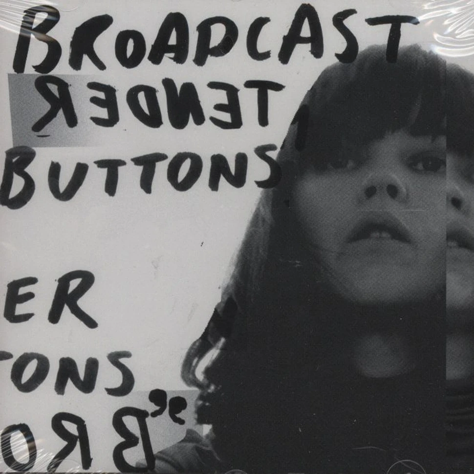 Broadcast - Tender buttons