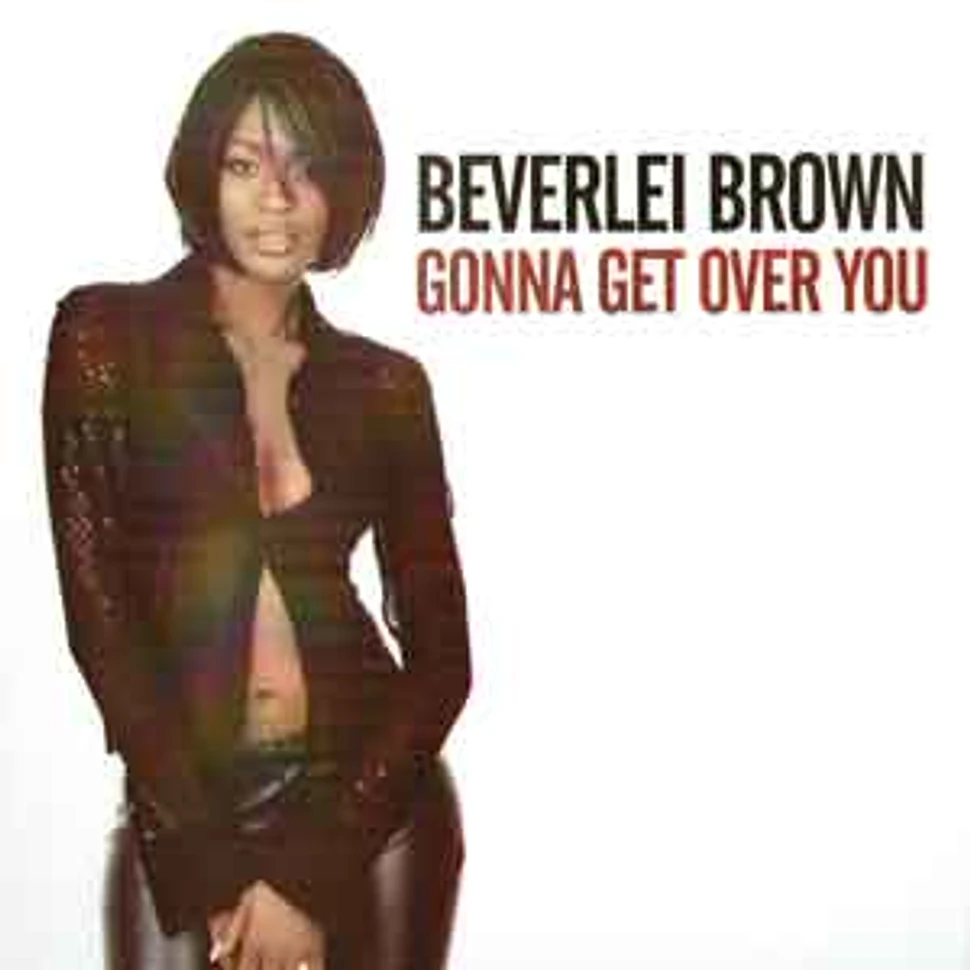 Beverlei Brown - Gonna get over you
