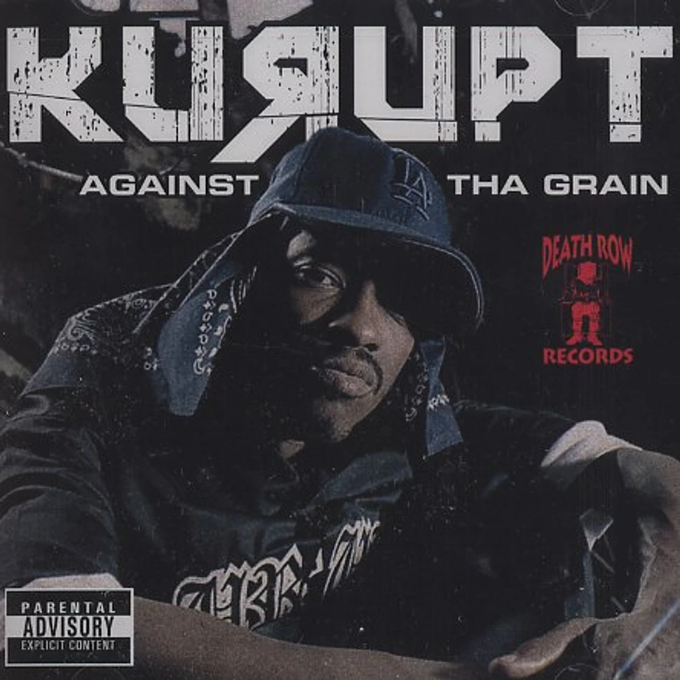 Kurupt - Against Tha Grain