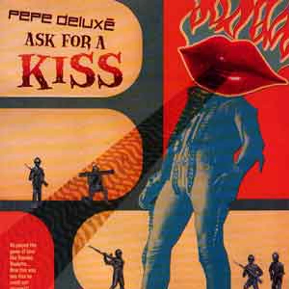 Pepe Deluxe - Ask for a kiss