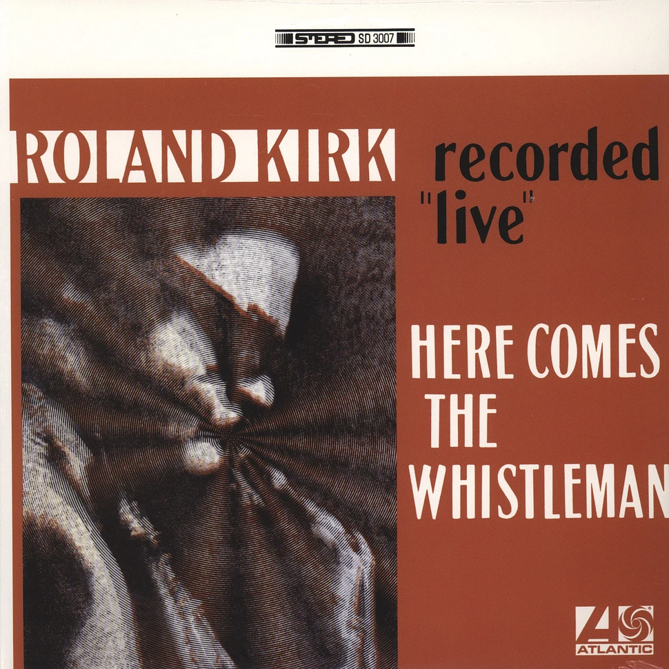 Rahsaan Roland Kirk - Here comes the whistleman