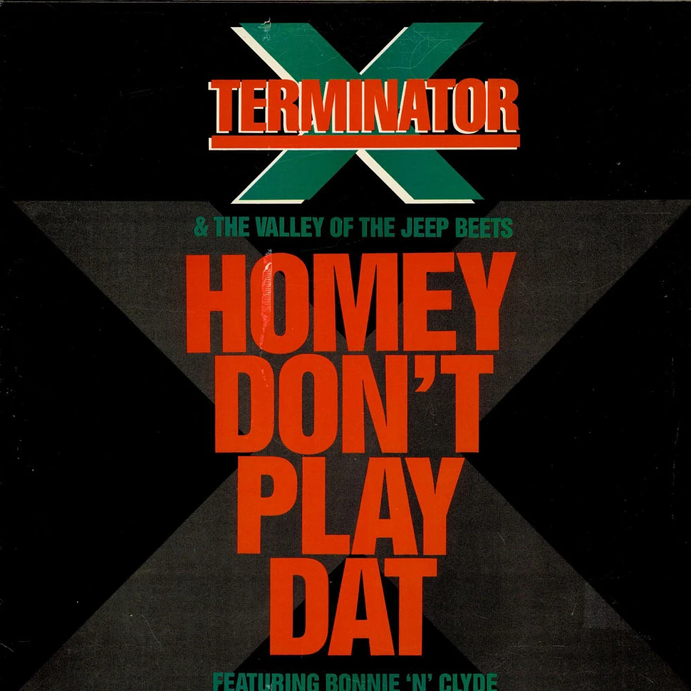 Terminator X - Homey Don't Play Dat
