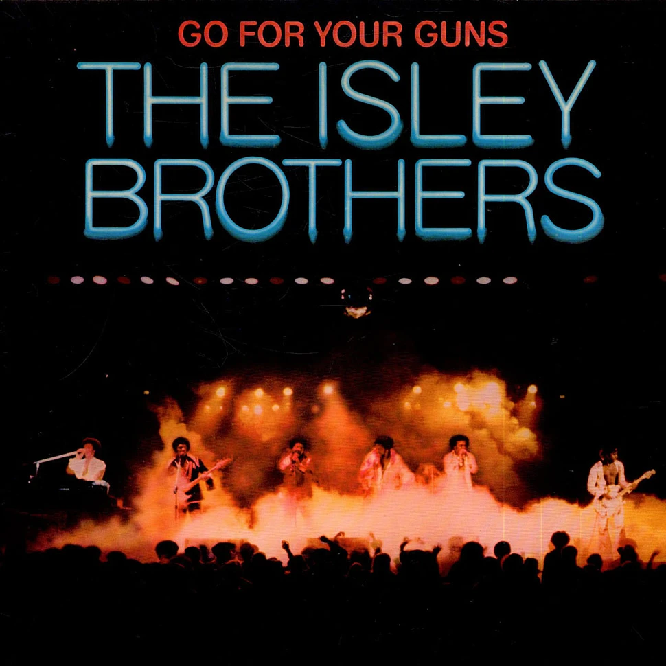 The Isley Brothers - Go For Your Guns