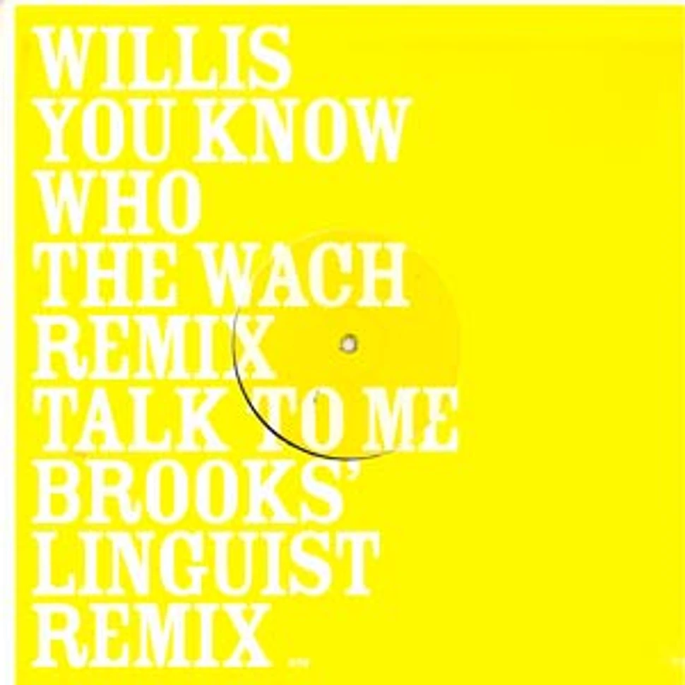 Willis - You know who