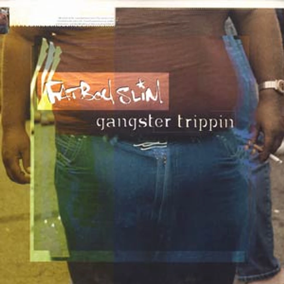 Fatboy Slim - Gangster trippin