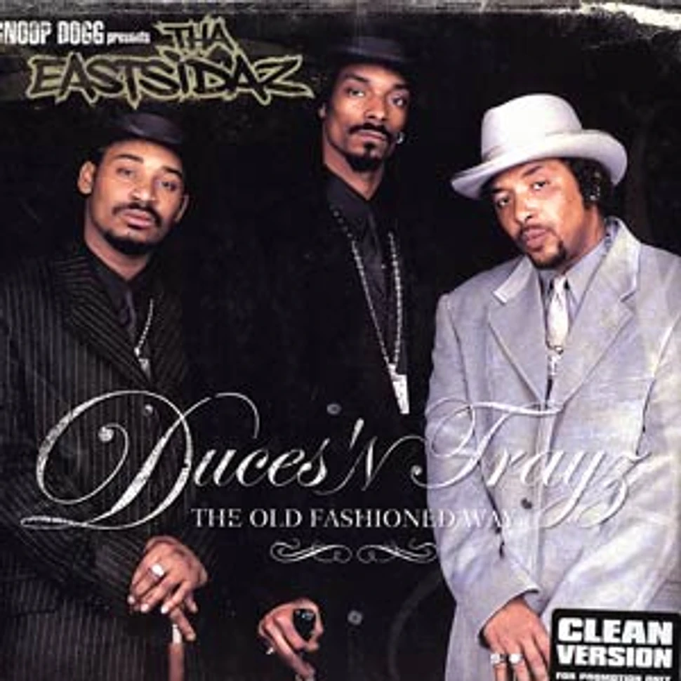 Snoop Dogg presents: Tha Eastsidaz - Duces-n-trayz - the old fashioned way