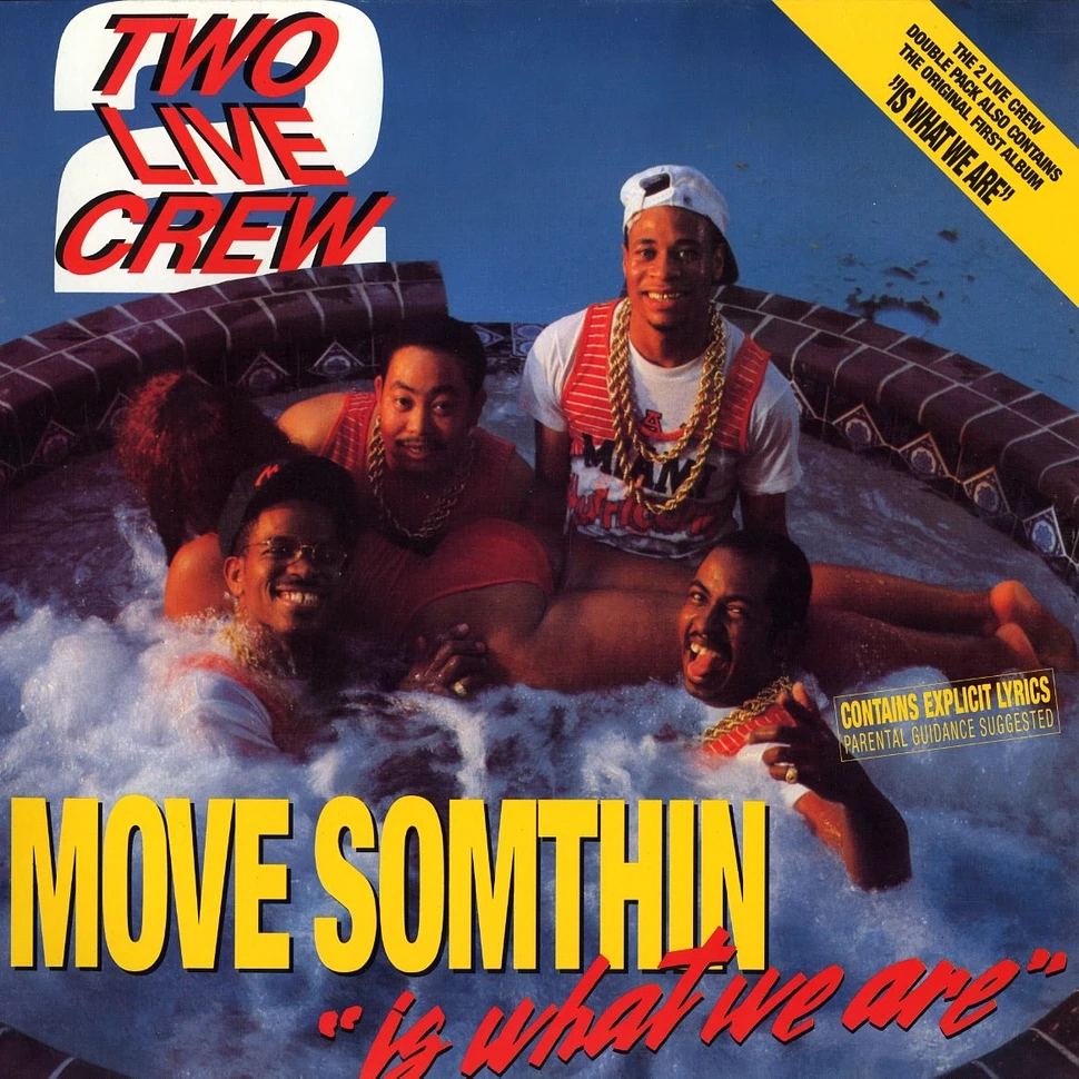 The 2 Live Crew - Move Somthin / Is What We Are