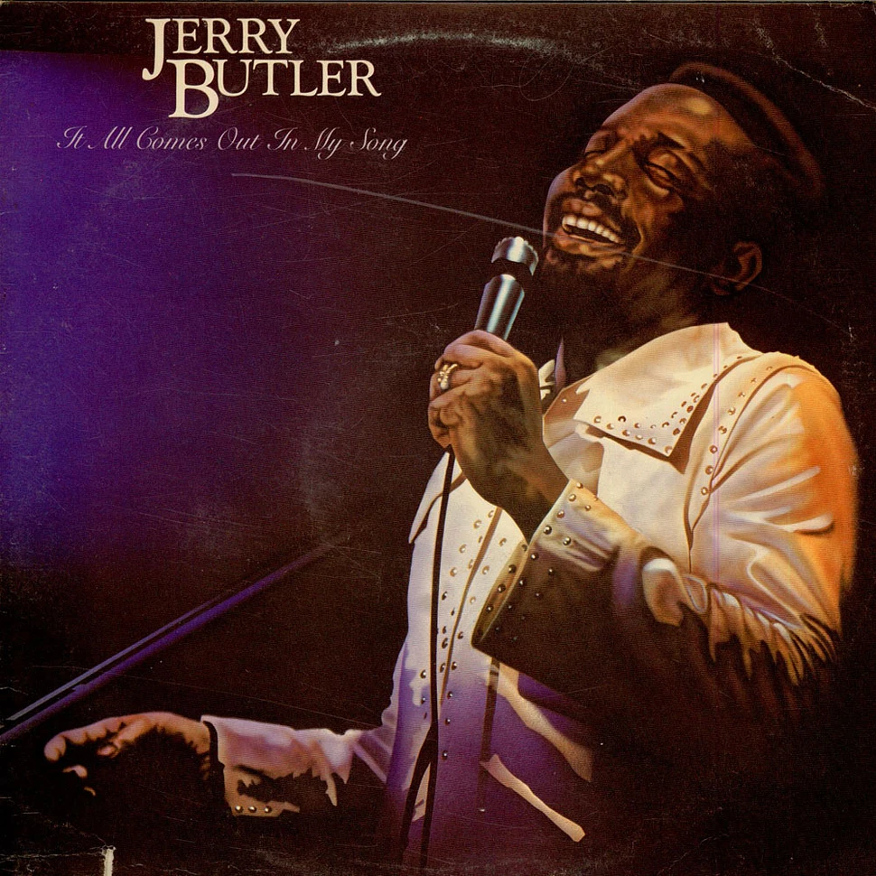 Jerry Butler - It All Comes Out In My Song