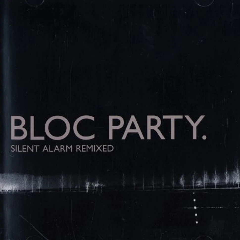 Bloc Party - Silent alarm remixes