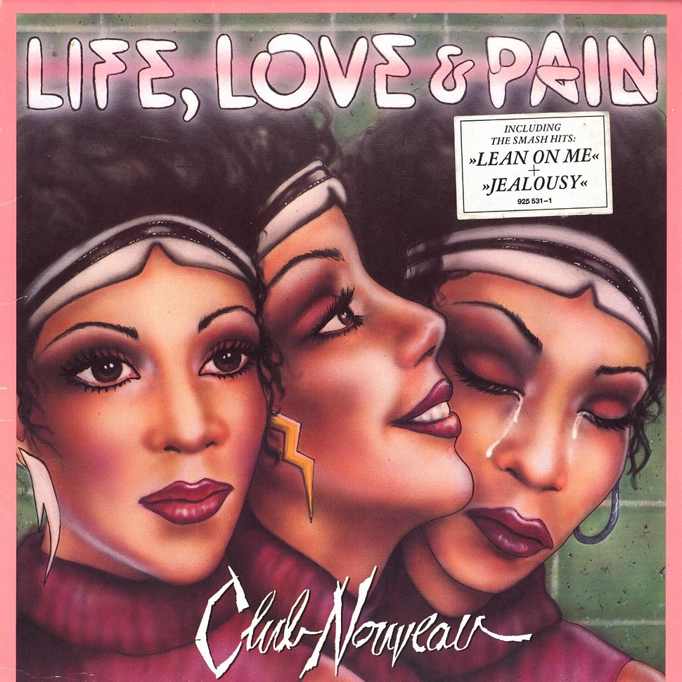 Club Nouveau - Life, Love & Pain